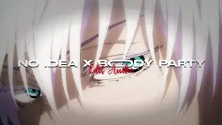 no idea X body party ( edit audio / sped up ) || don toliver x ciara