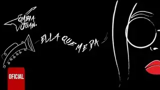 Qmbia Juan - Ella Qué Me Da (Video Lyric)