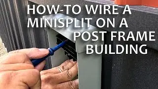 How-To Wire for a MiniSplit Compressor on a Post Frame Building Pt. 1