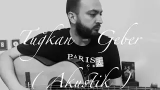 Tuğkan - Geber ( Akustik )