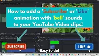 How to add 'Like' & 'Subscribe' animations with bell 🔔 sounds to your videos using Hitfilm Express