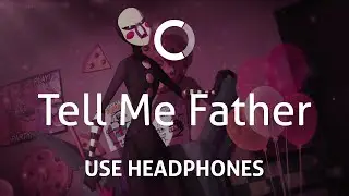 MiatriSs - Tell Me Father (8D)