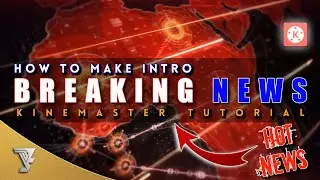 How To Make Breaking News Intro In Kinemaster || Hot News Easy Tutorial