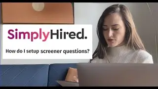 How to Set-Up Screener Questions on SimplyHired