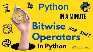 Python In A Minute | Bitwise Operators In Python - XOR & SHIFT operators explained