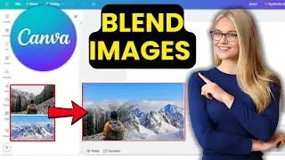 How To Blend Two Images / Photos in Canva (Easy & Fast!) (2025)