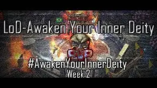 Legacy of Discord - PvP - LoD-Awaken Your Inner Deity [Week2]