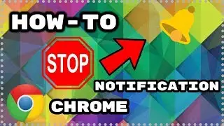 How To Disable Pop-Up Notifications In Google Chrome | Turn Off Stop Unwanted Notifications
