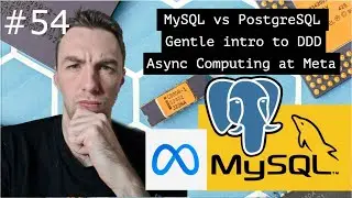 MySQL vs PostgreSQL, Gentle Intro to DDD and Async compute at Meta in Architecture Weekly #54