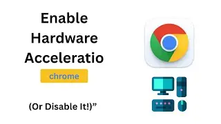 Chrome Crashing? Turn OFF Hardware Acceleration FAST!