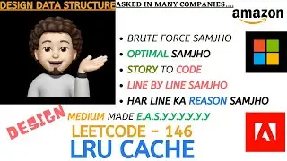 LRU Cache | Brute Force | Optimal | Detailed | Leetcode 146