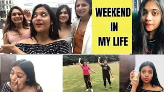 Weekend in my Life ft. Simpletipsanwesha , Mukti Gautam & Foodfitnesfun | Somya Luhadia