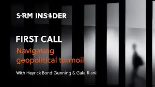 First Call | Navigating geopolitical turmoil | S-RM