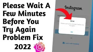 Instagram Please wait a few minutes before you try again | Instagram Login Error Problem 😭