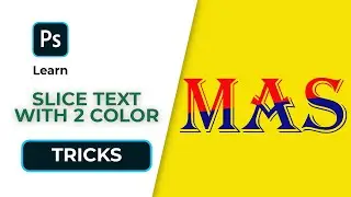 To learn SLICE TEXT WITH 2 COLORS in PHOTOSHOP CC 2019