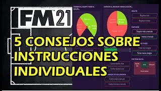 5 CONSEJOS SOBRE INSTRUCCIONES INDIVIDUALES | FOOTBALL MANAGER 2021 Español