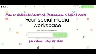 How to Schedule Facebook, Instagram, & TikTok Posts for Free Using Buffer