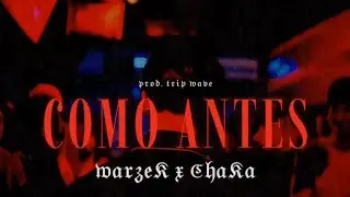 Warzek - Como Antes ft Chaka RM Video Lyric