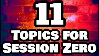 11 Topics for Session Zero for TTRPG, Pathfinder, DnD Games