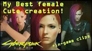 My best female cute character customization for Cyberpunk 2077 + in-game footage