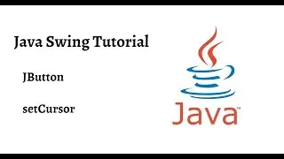 How_to_setCursor_to_JButton | Part - 3 | Java Swing Tutorial