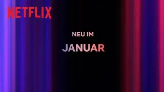 Neu auf Netflix | Januar 2024