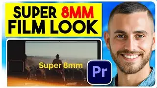 How to Get The Super 8mm Film Look Premiere Pro Tutorial | Easy Guide