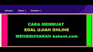 Cara membuat soal ujian Online Menggunakan Kahoot