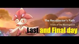 The Recollector Path last day: Cacophony of the Tunigi Catastrophe | Genshin Impact 3.6 phase 2