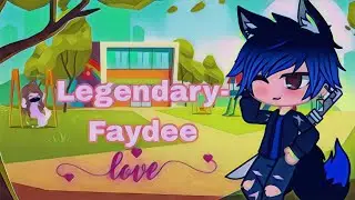🐾{ Legendary - Faydee }~{ tradução gacha }🐾