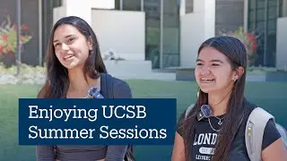 We asked: What is your favorite aspect of Summer Sessions at UCSB?