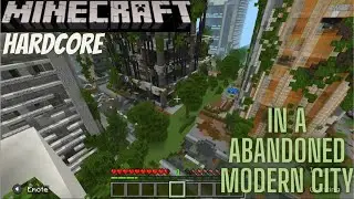 Minecraft harcore in a abandoned modern city