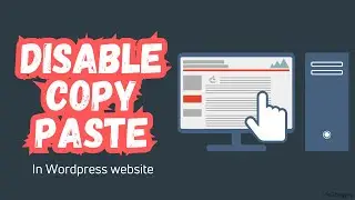 Disable copy paste in Wordpress (Without Plugin)