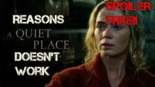 Reasons a Quiet Place doesn't work