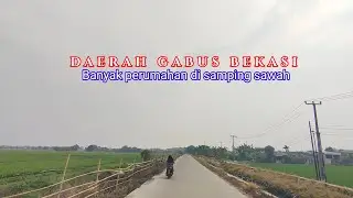 MOTORAN DI GABUS BEKASI SUASANA BANYAK SAWAH