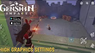 Genshin Impact Mobile | High Graphics Settings Gameplay