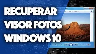 Recuperar Visor Fotos en Windows 10