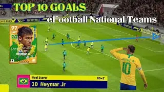 Top 10 Goals🔥😱 | National Teams Season😍 | eFootball Mobile 2023