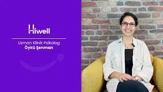 Hiwell Terapistleri: Klinik Psikolog Öykü Şenman