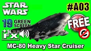 MC-80 Heavy Star Cruiser  Star Wars Green Screen 3D