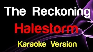 🎤 Halestorm - The Reckoning (Karaoke Version)