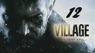 Resident Evil 8: Village - Let's Play | #12