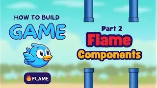 Part 2: Flame Components - Build a Game Using Flutter and Flame
