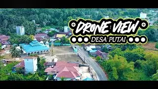 DESA PUTAI IN DRONE VIEW