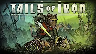 Tails of Iron - Прохождение Милой Сказки с суровой боёвкой ...