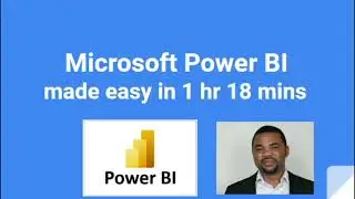 Power BI made easy in I hour 18 mins