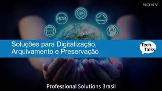 Soluções para Digitalização, Arquivamento e Preservação  – TechTalks #9 (PSB) (POR)