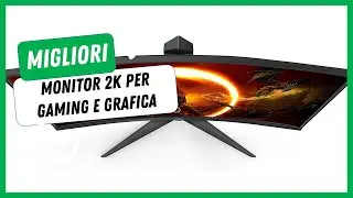 ⚡️ Migliori Monitor 2K per Gaming e Grafica (2023)