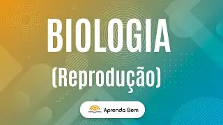 Biologia  -  REPRODUÇÃO