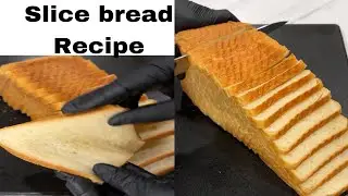 How to make slice bread at home